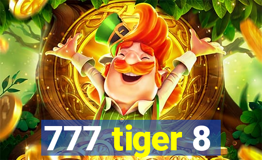 777 tiger 8